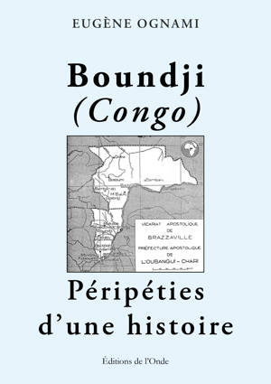 Boundji (Congo) péripéties d'une histoire