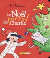 LE NOEL PARFAIT DE CHARLIE