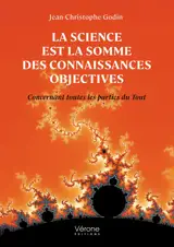 La science est la somme des connaissances objectives
