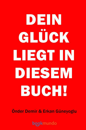 DEIN GLUCK LIEGT IN DIESEM BUCH!