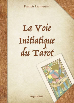 La Voie initiatique du Tarot