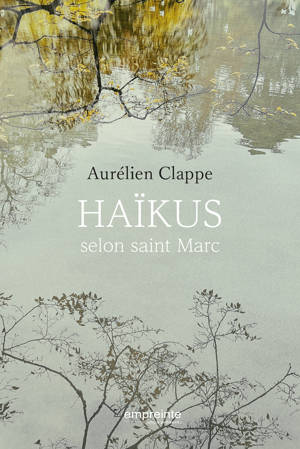 Haïkus selon saint Marc
