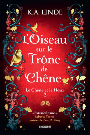 Le Chêne et le Houx, T2 : L'Oiseau sur le trône de chêne