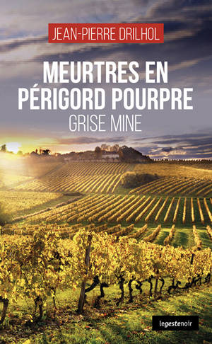 MEURTRES EN PERIGORD POURPRE (COLL. GESTE NOIR)