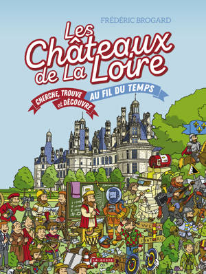 CHATEAUX DE LA LOIRE - CHERCHE et; TROUVE