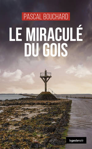 MIRACULE DU GOIS (COLL. GESTE NOIR)