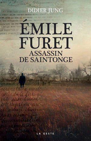 EMILE FURET L'ASSASSIN DE SAINTONGE (POCHE)