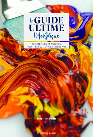 Le guide ultime de l'acrylique