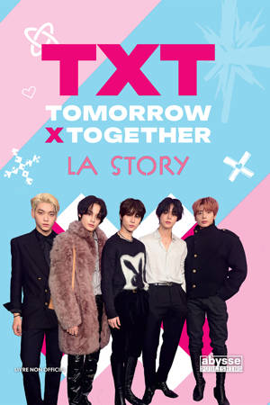 TXT : LA STORY
