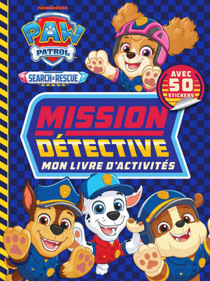 La Pat' Patrouille - Livre d'activités Mission Détective