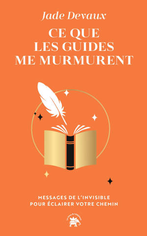 Ce que les guides me murmurent