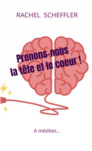 Prenons-nous la tête et le coeur !