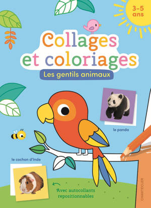 Collages et coloriages - Les gentils animaux (3-5 a.)