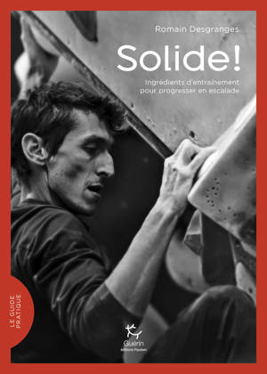 Solide ! - Ingrédients d'entraînement pour progresser en escalade
