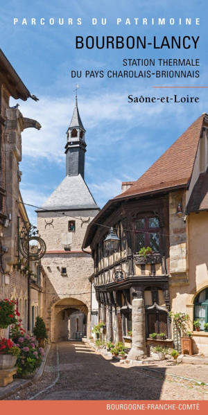 BOURBON-LANCY, STATION THERMALE DU PAYS CHAROLAIS-BRIONNAIS