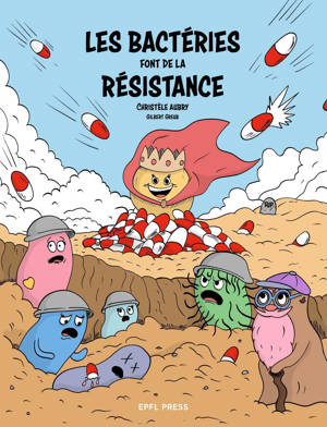 Les bactéries font de la résistance