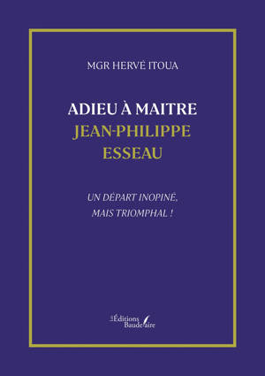 Adieu à Maitre Jean-Philippe Esseau
