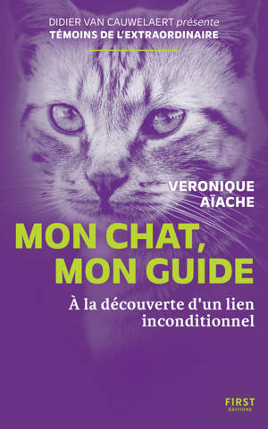 Mon chat, mon guide - À la découverte d'un lien inconditionnel