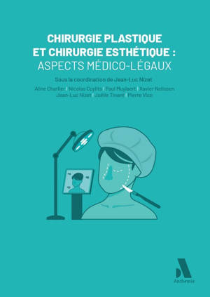 Chirurgie plastique et chirurgie esthétique : aspects médico-légaux