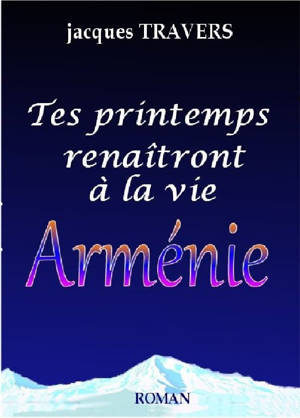 Tes printemps renaîtront à la vie Arménie