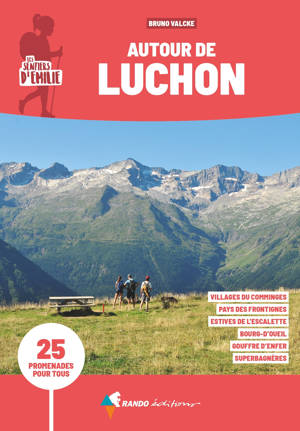 Sentiers d'Emilie autour de Luchon (3e ed)