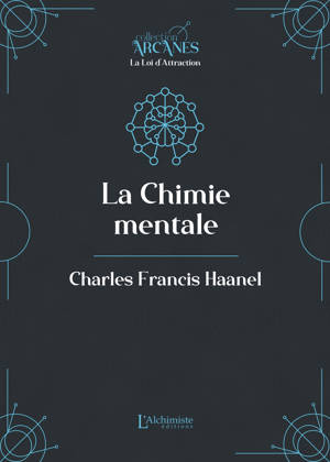La Chimie mentale (la Loi d'attraction - Nouvelle traduction)