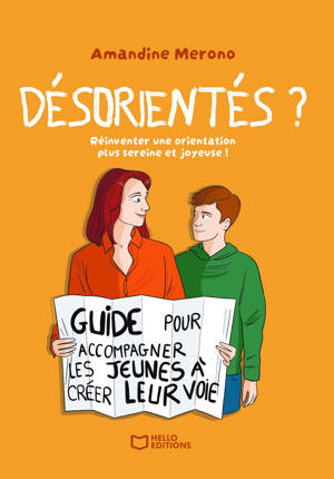 Désorientés ? : Réinventer une orientation plus sereine et joyeuse !