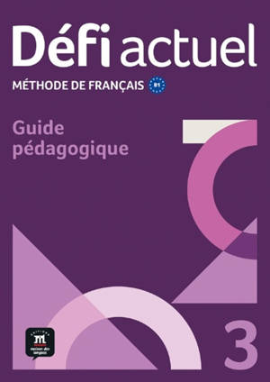 Défi actuel 3 Guide pédagogique