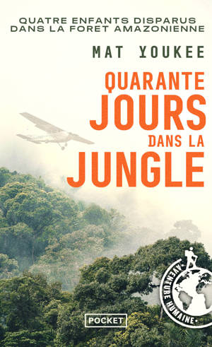Quarante jours dans la jungle
