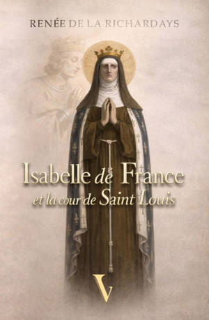 Isabelle de France et la cour de Saint Louis