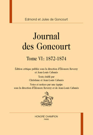Journal des Goncourt T6 : 1872-1874