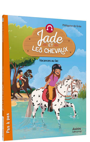 Jade et les chevaux - Tome 7 Vacances au lac