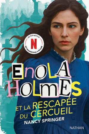 Enola Holmes et la rescapée du cercueil !