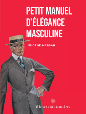 PETIT MANUEL D'ELEGANCE MASCULINE