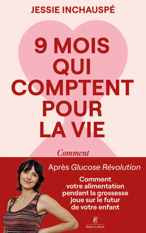 Neuf mois qui comptent pour la vie