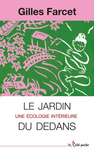 Le jardin du dedans - Une écologie intérieure