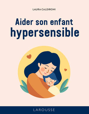 50 RO - Aider son enfant hypersensible