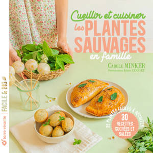 Cueillir et cuisiner les plantes sauvages en famille