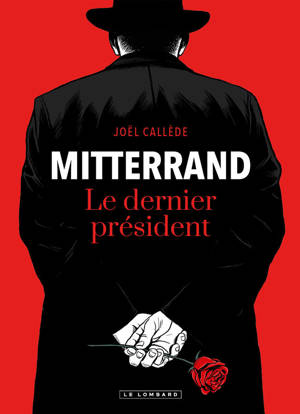 Mitterrand, le dernier président