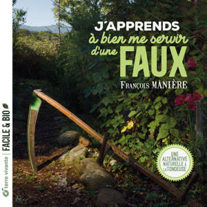 J'apprends à bien me servir d'une faux