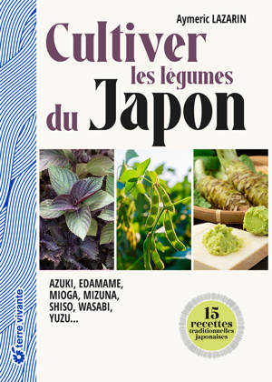 Cultiver les légumes du Japon