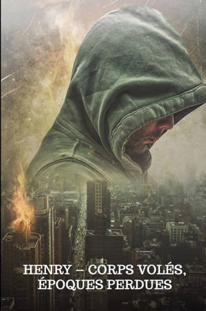 Henry - Corps volés, époques perdues