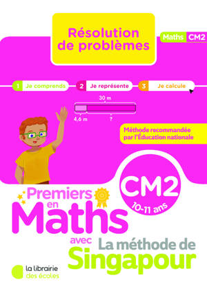 Premiers en maths - Méthode de Singapour -  Résolution de problèmes CM2 (2026)