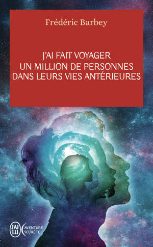 J'ai fait voyager un million de personnes dans leurs vies antérieures
