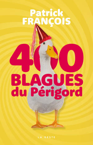 400 BLAGUES DU PERIGORD (GESTE) (BP)