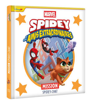 SPIDEY ET SES AMIS EXTRAORDINAIRES - Mission Spidey-Chat - MARVEL