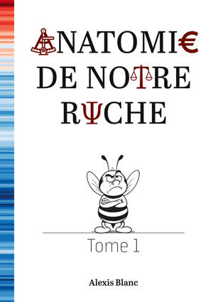 Anatomie de notre ruche