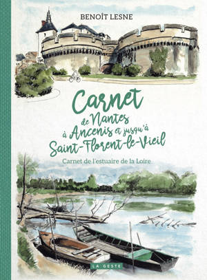 CARNET DE NANTES A ANCENIS JUSQU'A SAINT-FLORENT-LE-VIEIL