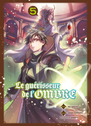 Le guérisseur de l'ombre T05