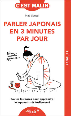 Parler japonais en 3 minutes par jour, c'est malin